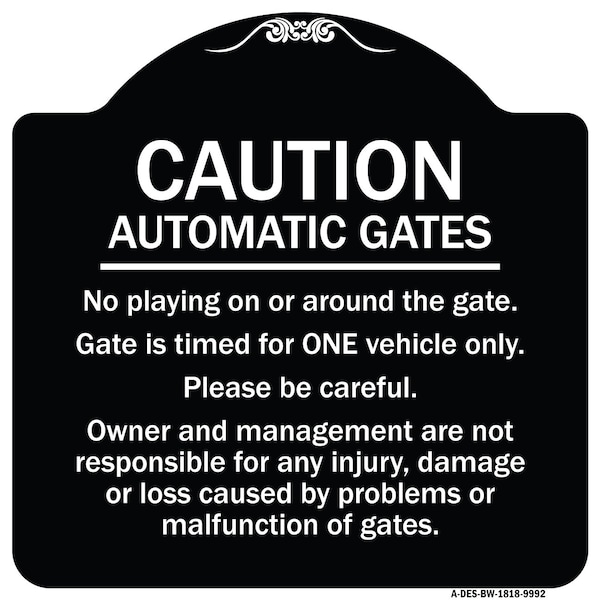 Designer Series-Caution Automatic Gates No Playing Gate Is Timed For One, 18" x 18", BW-1818-9992